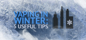 Vaping in Winter: 5 Useful Tips